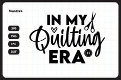 Funny Quilting Quote SVG For Quilters | In My Quilting Era Product Image 3