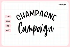 Bachelorette Party Saying SVG | Champagne Campaign Product Image 3