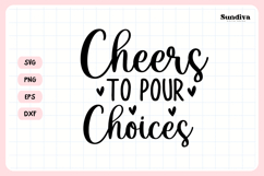 Wine Glass Quote SVG | Cheers To Pour Choices Product Image 3