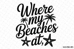 Where my Beaches at svg | Summer Svg | Svg Cut Files Product Image 1