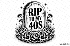 Rip to my 40s Svg | Halloween Svg | Svg Cut Files Product Image 1