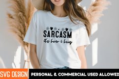 Sarcasm it's how i Hug SVG Design,Sarcastic SVG Cut Files Product Image 1