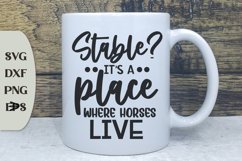 Stable? It's A Place Where Horses Live, Funny Coffee Quote Product Image 1