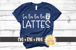 Fa La La La Lattes - Coffee Christmas SVG PNG DXF Cut Files Product Image 1