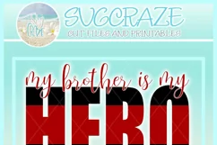 My Brother Is My Hero Quote Svg Dxf Eps Png Pdf Product Image 4