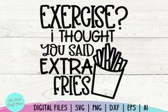Exercise I Thought You Said Extra Fries Svg, Funny Quotes Product Image 2