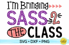 I'M BRINGING SASS TO THE CLASS SVG DXF PNG | SCHOOL SVG Product Image 1