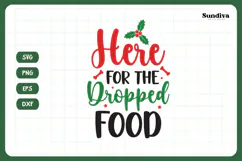Christmas Dog Bandana Quotes SVG | Here for the Dropped Food Product Image 3