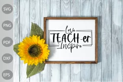 Teach Love Inspire SVG File / Teacher Life SVG Design Product Image 2