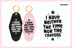 Snarky Quote Motel Keychain SVG | I Have Neither The Time Product Image 3