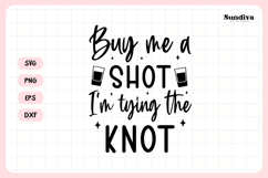 Bachelorette Party Saying SVG | Buy Me a Shot Product Image 3