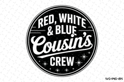 Red White &amp; Blue Cousin&#039;s Crew svg | 4th of july Svg Product Image 1