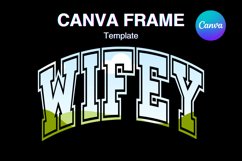 Wifey Canva Frame Varsity Valentine&#039;s Wedding Anniversary Product Image 1