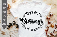 My Greatest Blessings Call Me Mom Svg. Mother's Day dxf png Product Image 1