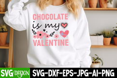 Chocolate is my Valentine SVG Design,Chocolate T-Shirt SVG Product Image 1