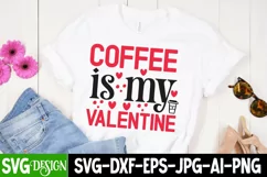 Coffee is my Valentine SVG | Valentine's Day SVG Cut File Product Image 1