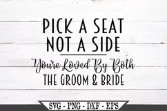 Pick A Seat Not A Side You're Loved By Both The Groom SVG Product Image 2