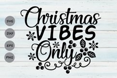 Christmas Vibes Only Svg, Christmas Svg, Merry Christmas Svg Product Image 1