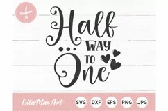 Half way to One SVG, Baby SVG, Half Birthday SVG, Birthday Product Image 2