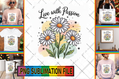 VIBRANT Sublimation Art for TSHIRTS, Flowers Quote Product Image 1