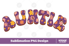 auntie Png Retro Flowers Mother&#039;s Day Floral Mom Sublimation Product Image 1