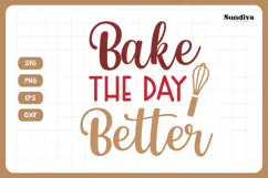 Funny Baking Saying SVG For Baker | Bake The Day Better Product Image 3