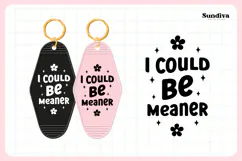 Snarky Quote Motel Keychain SVG | I Could Be Meaner Product Image 3