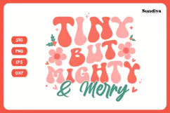 Funny Christmas Toddler Shirt Quote SVG | Tiny But Mighty Product Image 3