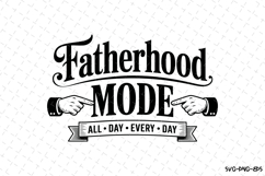 Fatherhood Mode svg | Father&#039;s day Svg | Svg Files Product Image 1