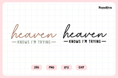 Funny Christian Saying SVG | Heaven Knows Im Trying Product Image 3