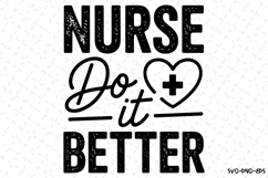 Nurse Do it Better Svg | Nurse Svg | Svg Cut Files Product Image 1