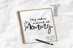 My New Name Is Mommy Svg, Mom Svg, Mommy Svg, Mother Day Svg Product Image 1