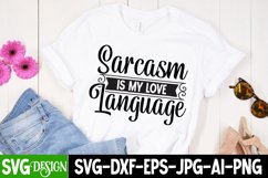Sarcasm is love Language SVG Design, Sarcasm SVG Design Product Image 2