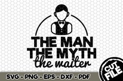 The man the myth the waiter - SVG Cut File n370 Product Image 1