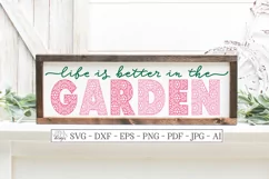 Life Is Better In The Garden - Farmhouse Sign SVG DXF EPS AI Product Image 1