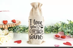 Valentine Wine Bag SVG | I Love You More Than Wine Product Image 2