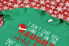 I Don't Care How Long I'm on the Naughty List Christmas SVG Product Image 4