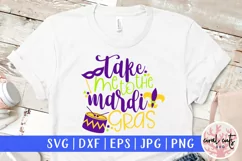 Take me to the mardi gras - Mardi Gras SVG EPS DXF PNG Product Image 1