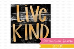 Live Kind Lettering - Sublimation Design Product Image 1