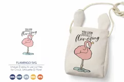 Flamingo SVG | You Look Totally Flamazing Product Image 1
