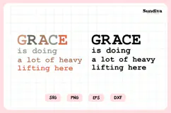 Funny Christian Saying SVG | Grace Is Doing A Lot Of Heavy Product Image 3