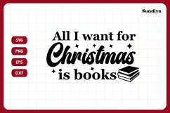 Christmas Bookish Quote SVG | All I Want for Christmas Books Product Image 3