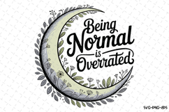 Being normal is overrated Svg | Halloween Svg | Svg Cut File Product Image 1