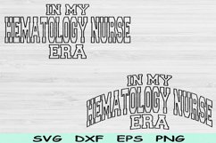 In My Hematology Nurse Era Svg Dxf Png Cut Files, Hematology Product Image 1