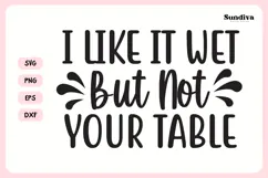 Naughty Coaster Quote SVG | I Like It Wet But Not Your Table Product Image 3