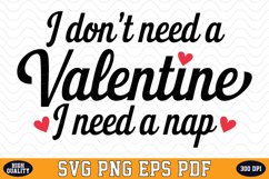 I Don&#039;t Need a Valentine I Need a Nap SVG | SVG Cut files Product Image 1