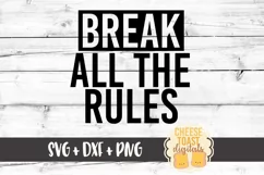 Break All The Rules - Toddler SVG PNG DXF Cut Files Product Image 2