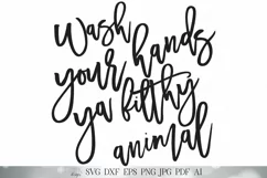 Wash Your Hands Ya Filthy Animal SVG | Farmhouse SVG | Bathr Product Image 2