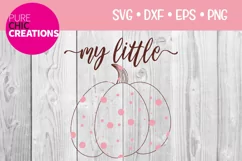 Fall SVG|My Little Pumpkin|Fall Quote SVG|SVG DXF PNG EPS Product Image 1