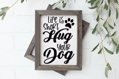 Life is Short Hug Your Dog SVG Cut File - Dog SVG File Product Image 3